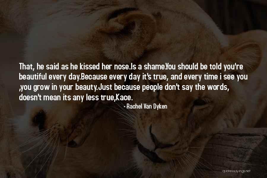 Shame In You Quotes By Rachel Van Dyken