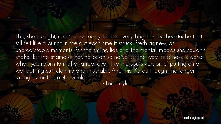 Shame Is A Soul Quotes By Laini Taylor Shame Is A Soul Quotes By Laini Taylor