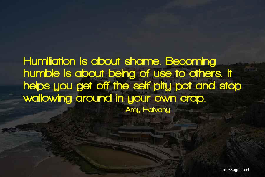 Shame Off You Quotes By Amy Hatvany Shame Off You Quotes By Amy Hatvany