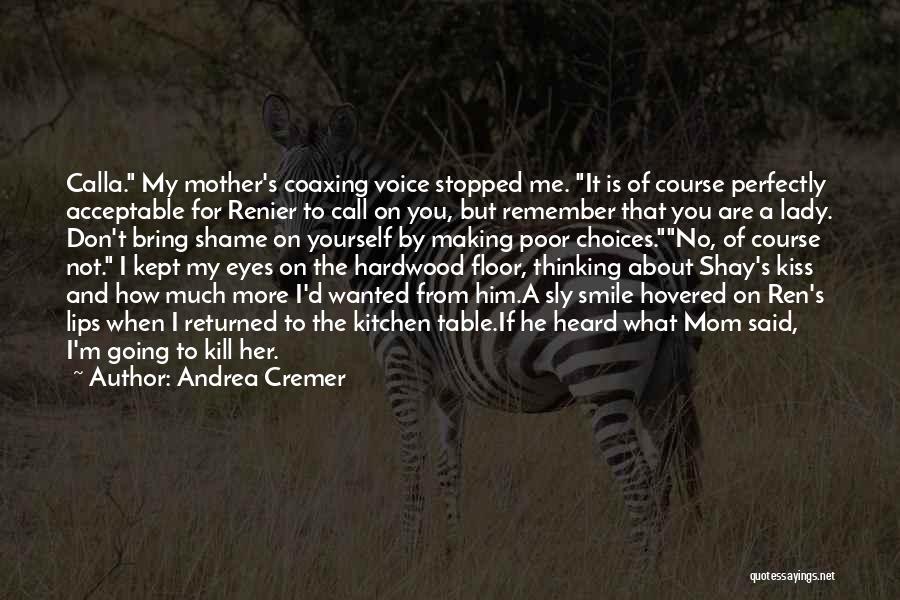 Shame On You Shame On Me Quotes By Andrea Cremer