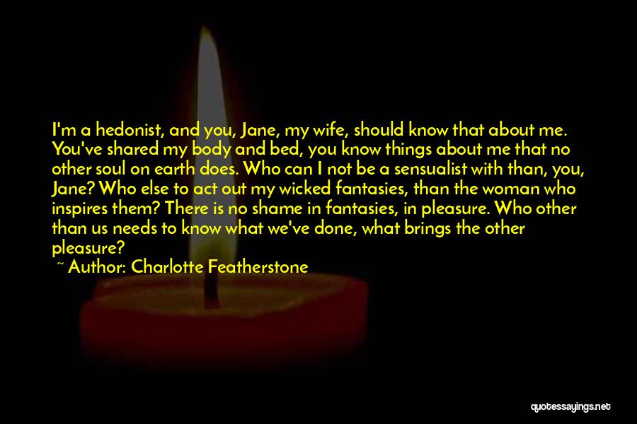 Shame On You Shame On Me Quotes By Charlotte Featherstone