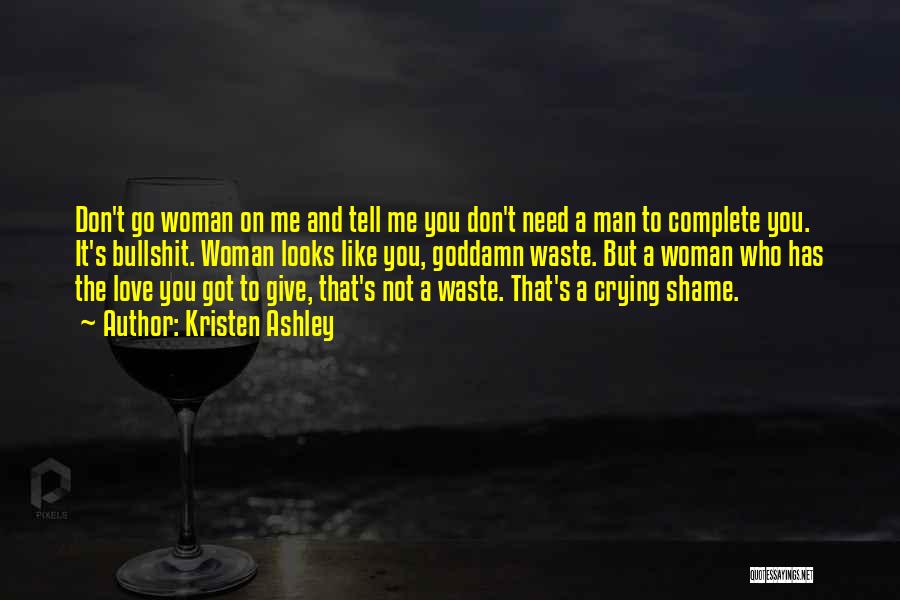Shame On You Shame On Me Quotes By Kristen Ashley