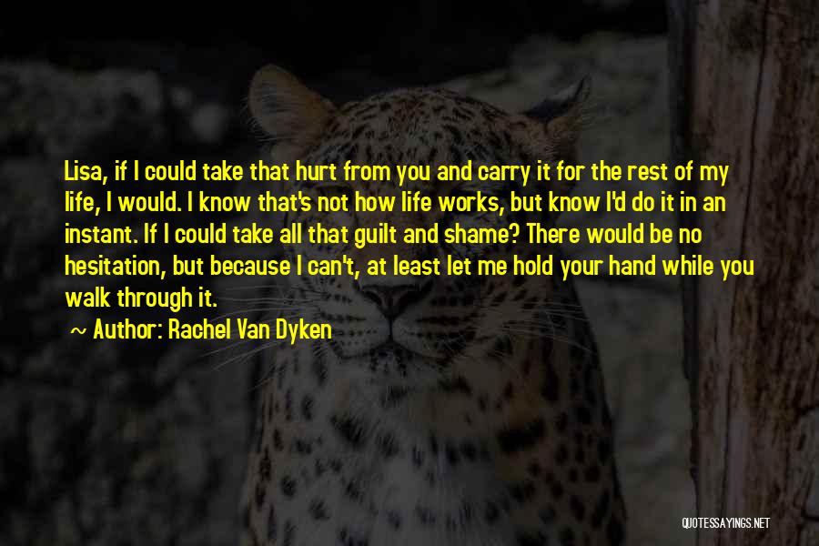 Shame Rachel Van Dyken Quotes By Rachel Van Dyken