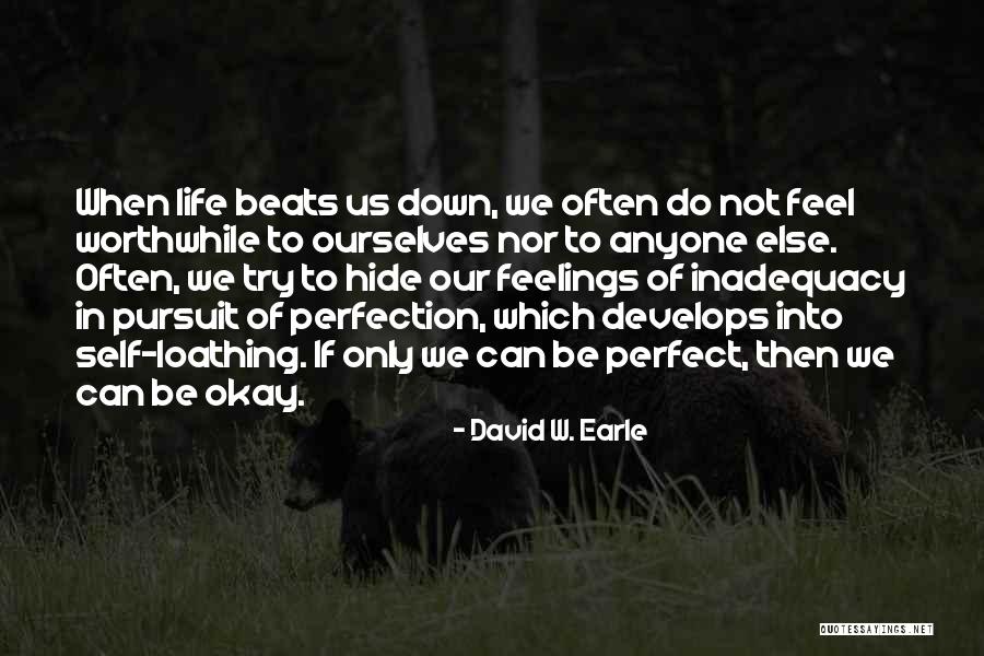 Shame Recovery Quotes By David W. Earle