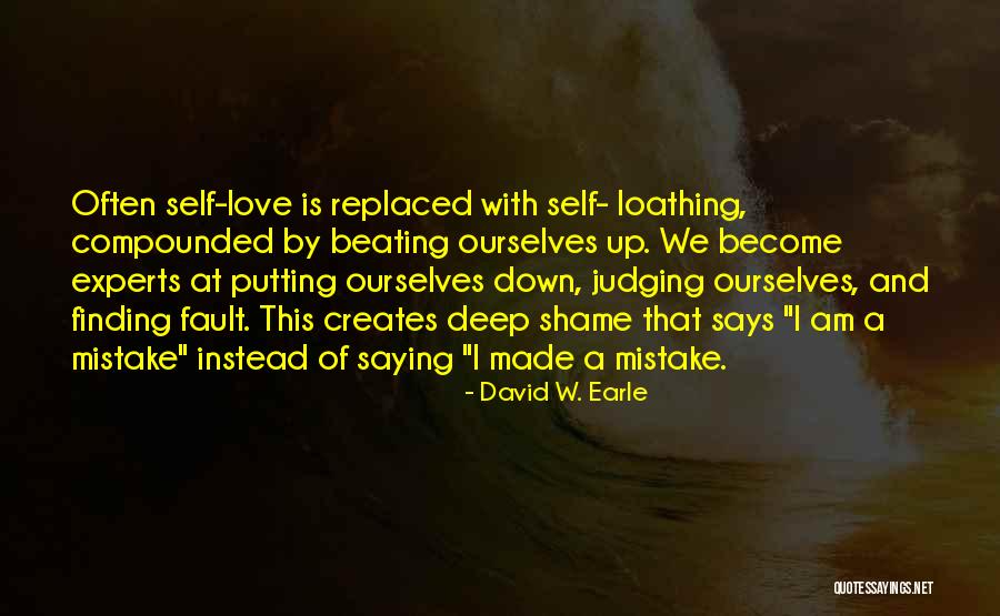 Shame Recovery Quotes By David W. Earle