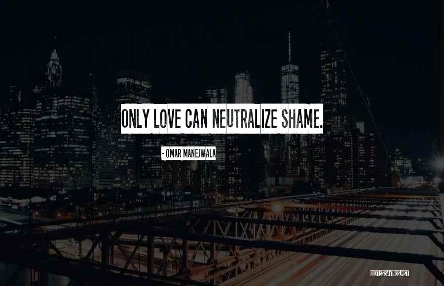 Shame Recovery Quotes By Omar Manejwala