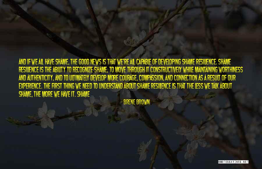 Shame Resilience Quotes By Brene Brown Shame Resilience Quotes By Brene Brown
