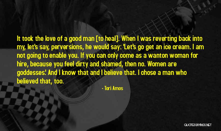 Shamed Love Quotes By Tori Amos