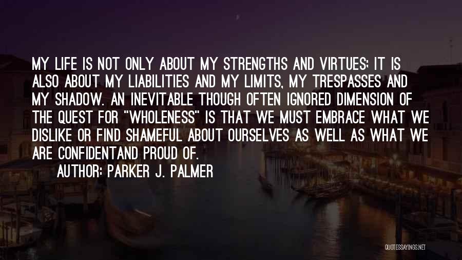 Shameful Life Quotes By Parker J. Palmer