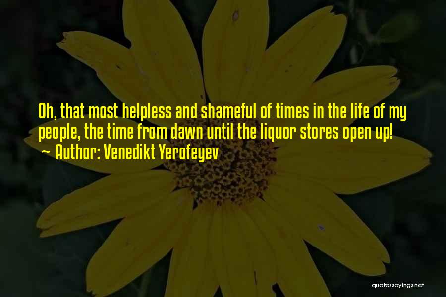 Shameful Life Quotes By Venedikt Yerofeyev