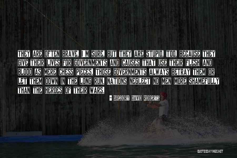 Shamefully Quotes By Gregory David Roberts Shamefully Quotes By Gregory David Roberts