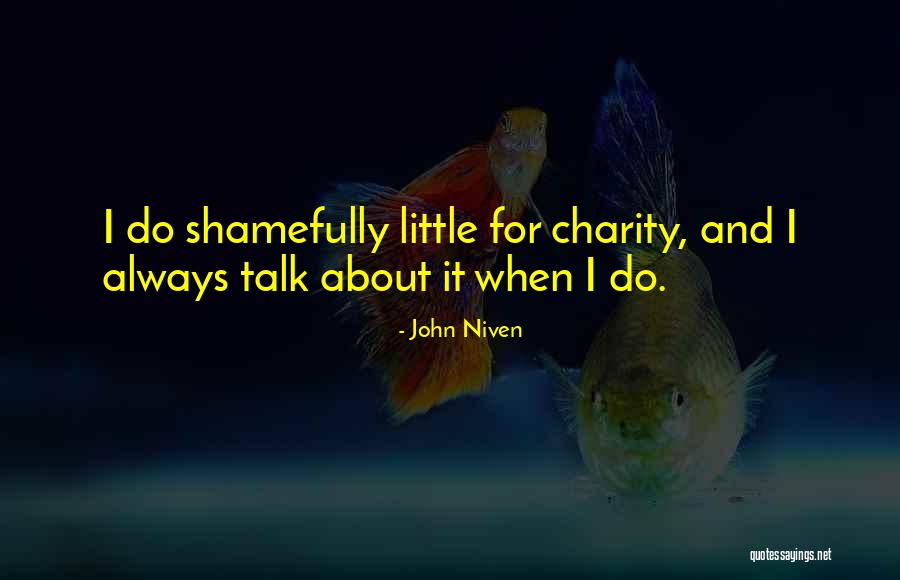 Shamefully Quotes By John Niven Shamefully Quotes By John Niven