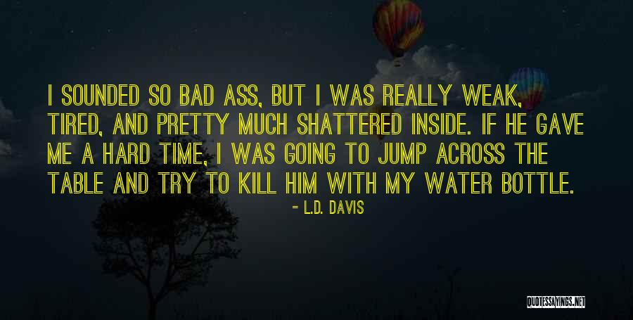 Shameka Holdsclaw Quotes By L.D. Davis Shameka Holdsclaw Quotes By L.D. Davis