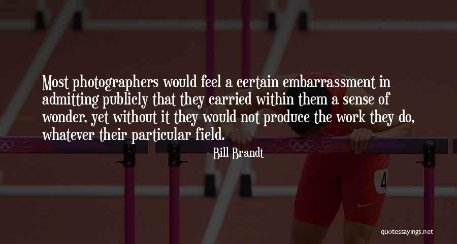 Shamika Gibbs Quotes By Bill Brandt Shamika Gibbs Quotes By Bill Brandt