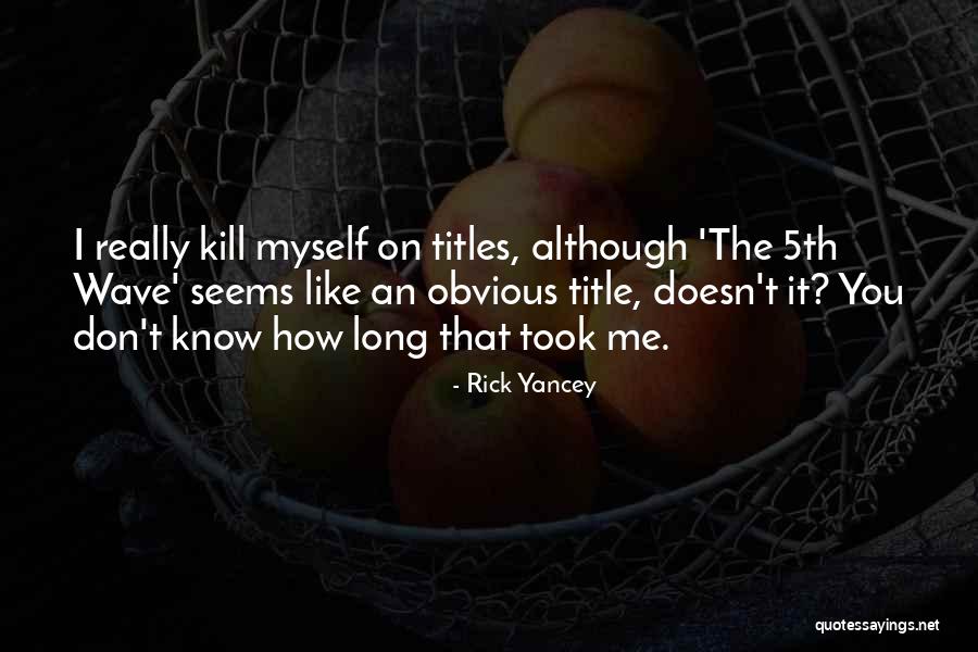 Shamima Quotes By Rick Yancey Shamima Quotes By Rick Yancey
