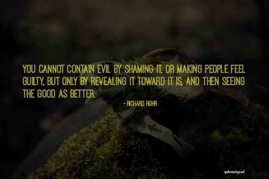 Shaming Others Quotes By Richard Rohr