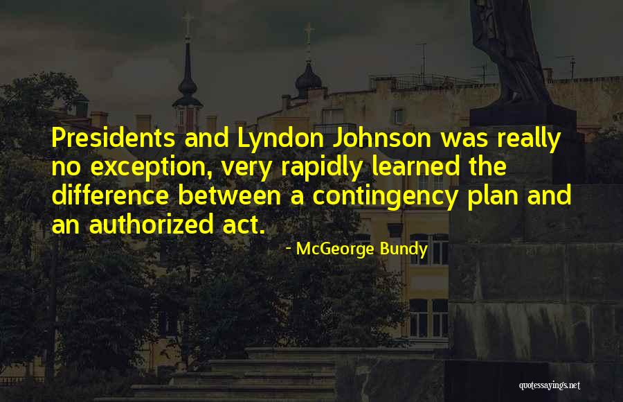 Shamonda Lindsey Quotes By McGeorge Bundy