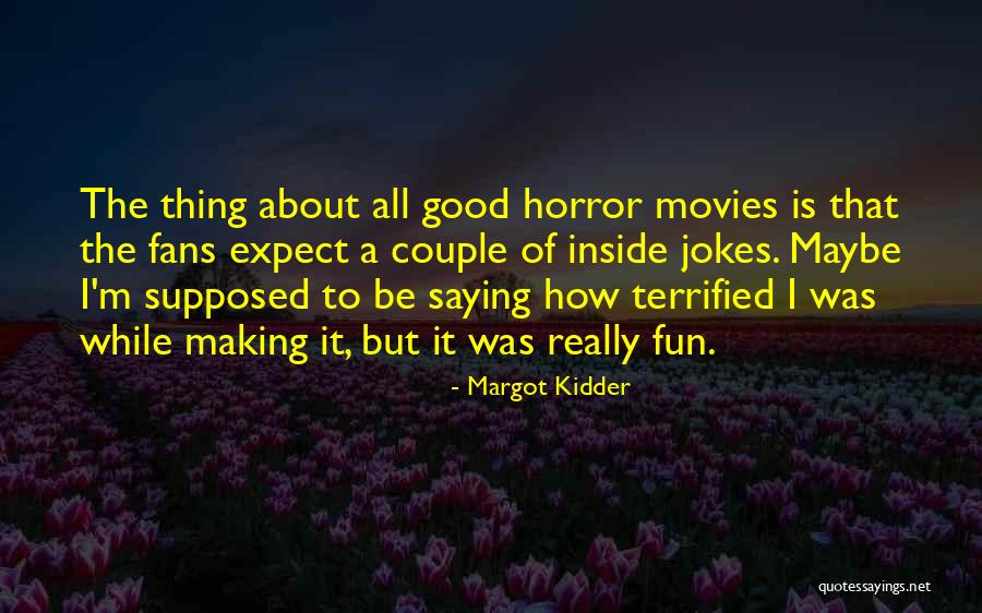 Shamouti Orange Quotes By Margot Kidder Shamouti Orange Quotes By Margot Kidder
