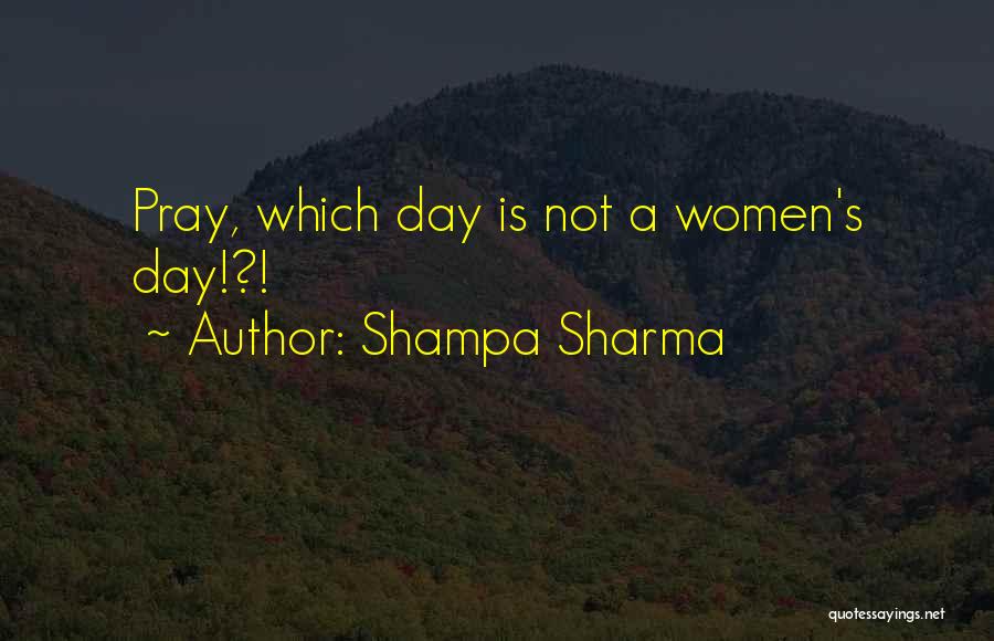 Shampa Sharma Quotes 1577421