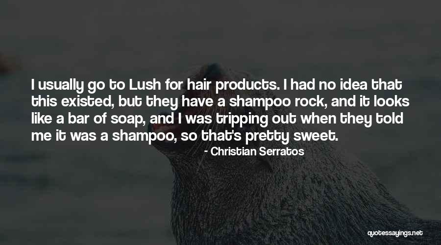 Shampoo And Quotes By Christian Serratos Shampoo And Quotes By Christian Serratos
