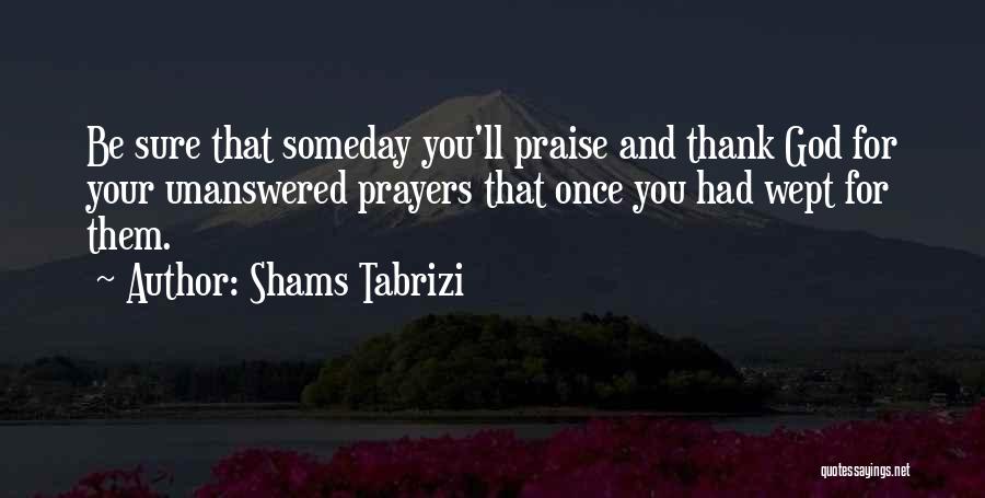 Shams Quotes By Shams Tabrizi