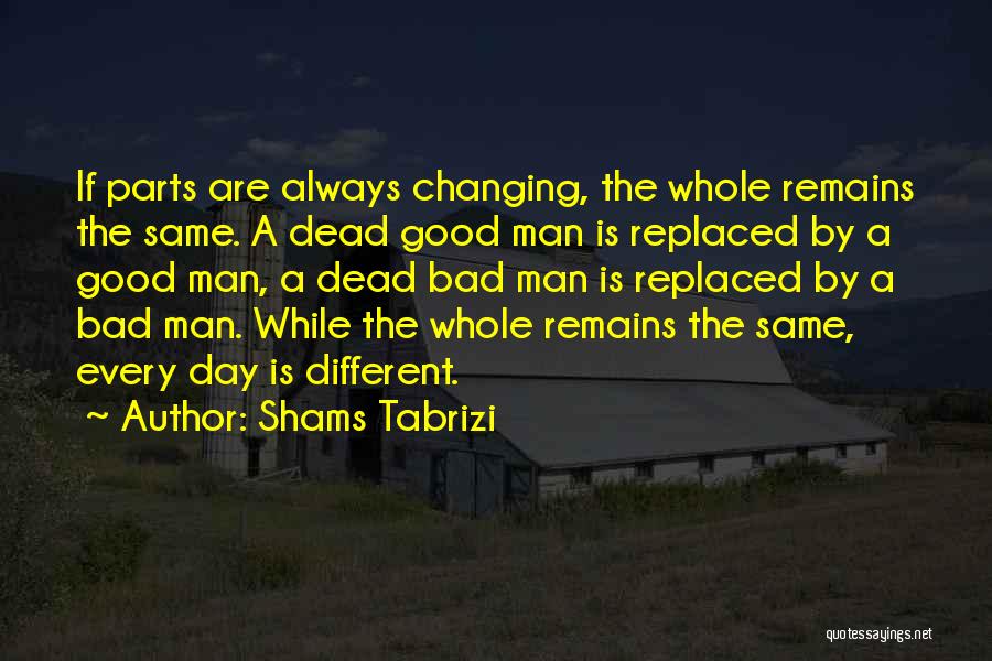 Shams Quotes By Shams Tabrizi