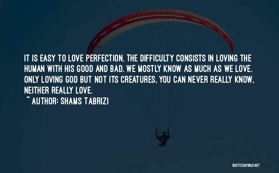 Shams Quotes By Shams Tabrizi