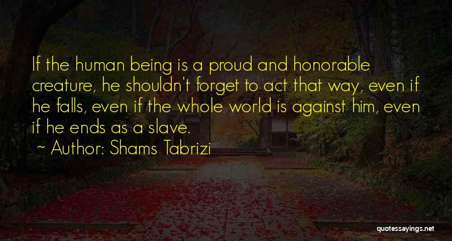 Shams Quotes By Shams Tabrizi