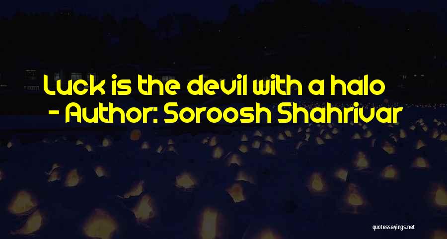 Shams Quotes By Soroosh Shahrivar