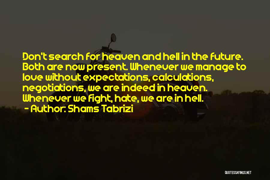 Shams Tabrizi Quotes 1102608