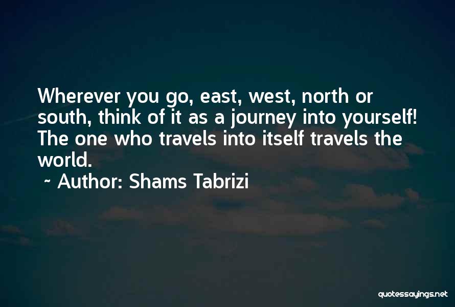 Shams Tabrizi Quotes 777287