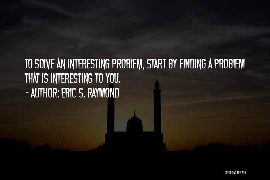 Shamsian Shahin Quotes By Eric S. Raymond