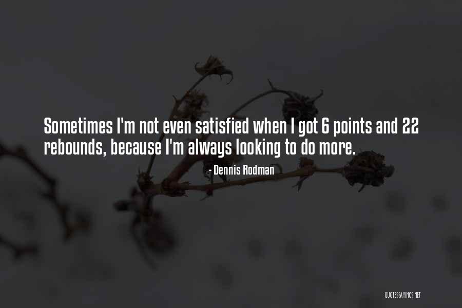 Shamsuddin Kadir Quotes By Dennis Rodman Shamsuddin Kadir Quotes By Dennis Rodman