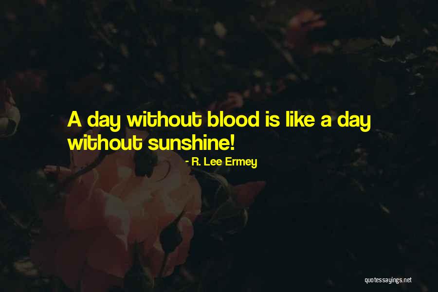 Shan Zhu Quotes By R. Lee Ermey