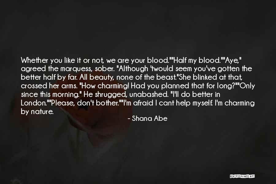 Shana Abe Quotes 1387371