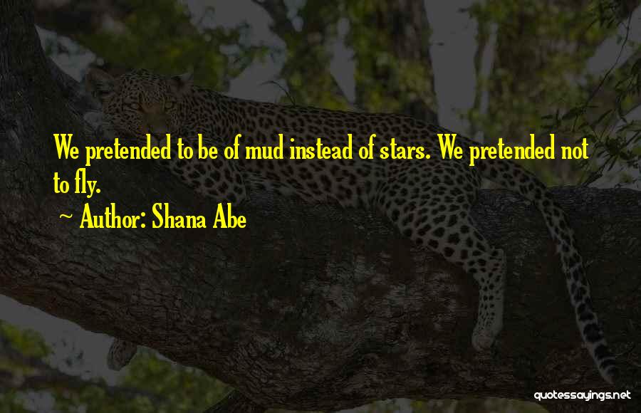Shana Abe Quotes 1984264