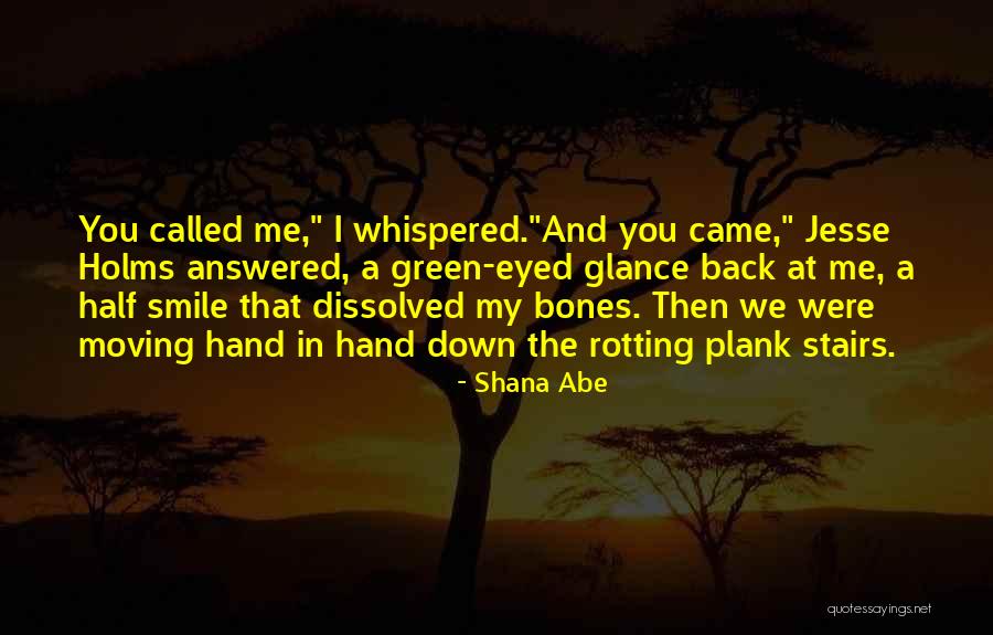 Shana Abe Quotes 436154