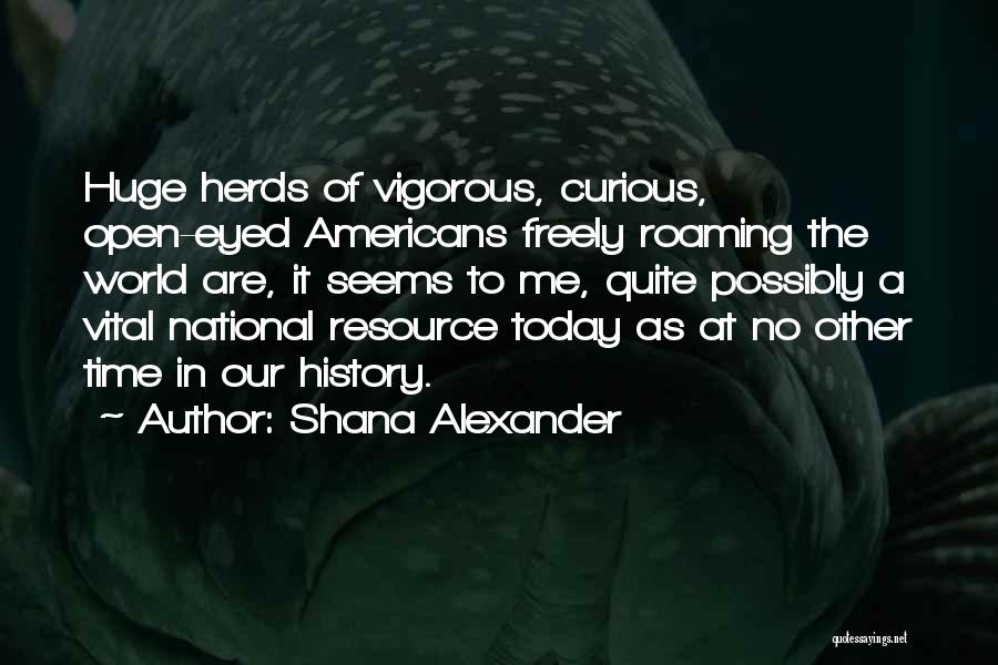 Shana Alexander Quotes 1227940