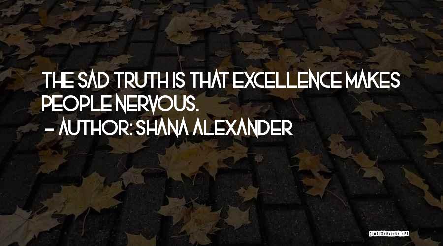 Shana Alexander Quotes 498408