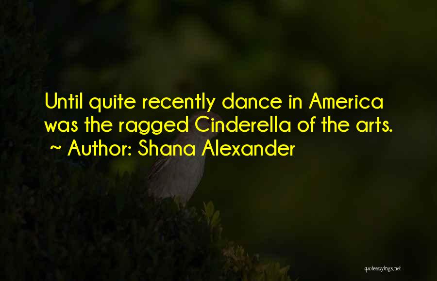 Shana Alexander Quotes 626377