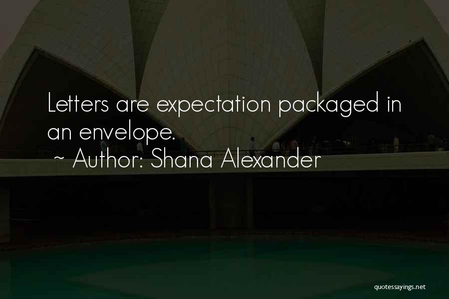 Shana Alexander Quotes 920234