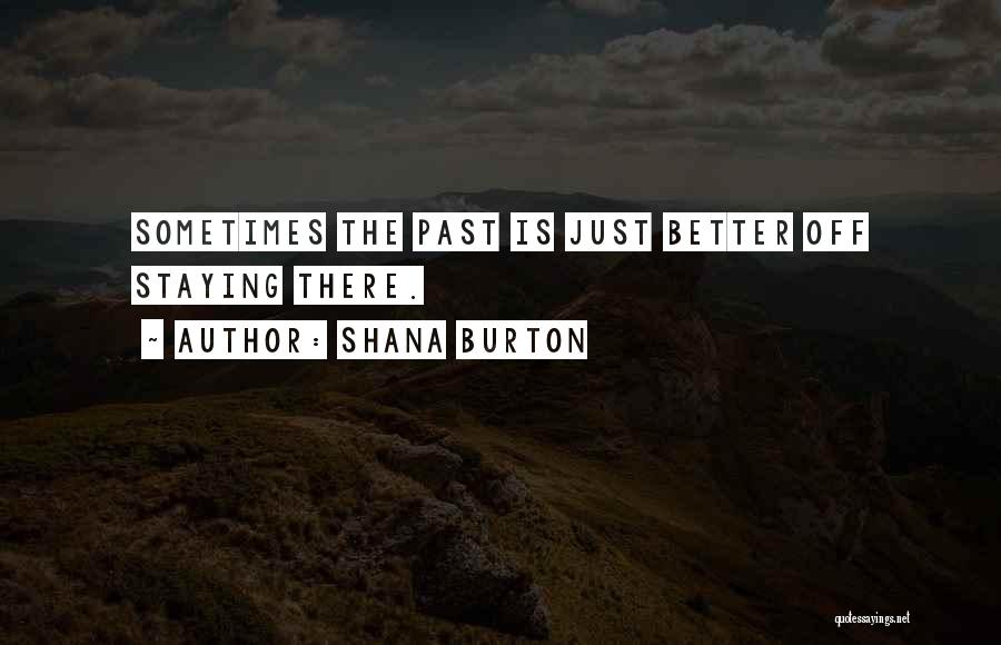 Shana Burton Quotes 1812525