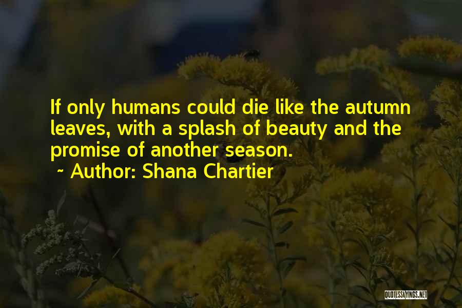 Shana Chartier Quotes 1598093