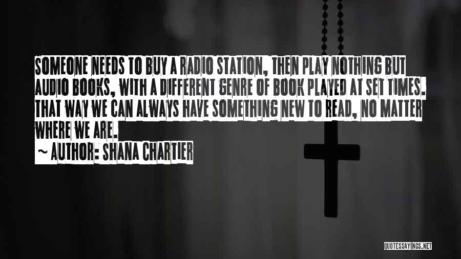 Shana Chartier Quotes 828994