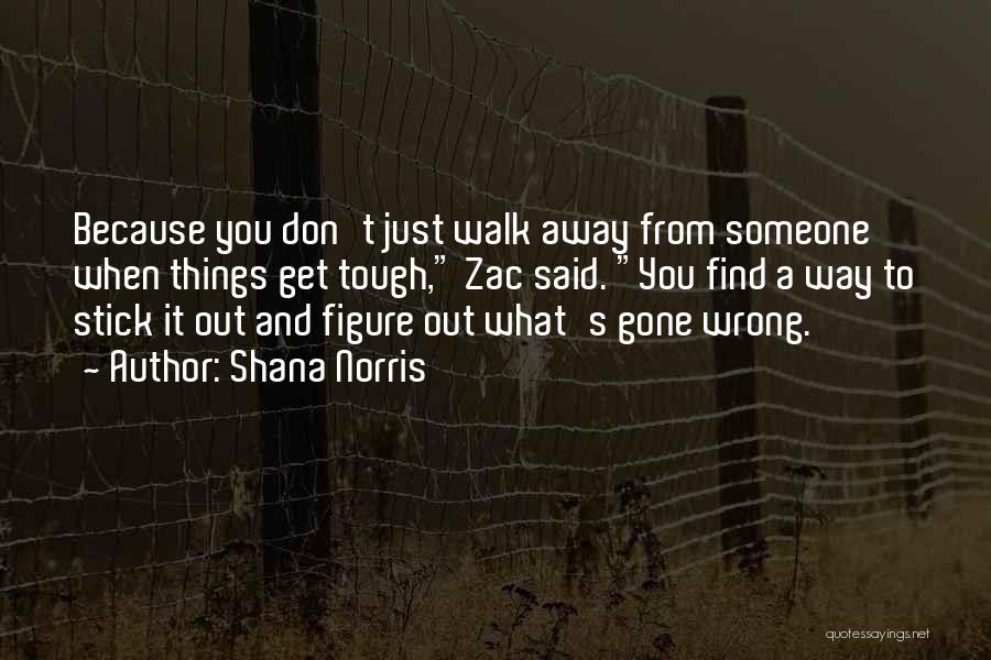 Shana Norris Quotes 277222