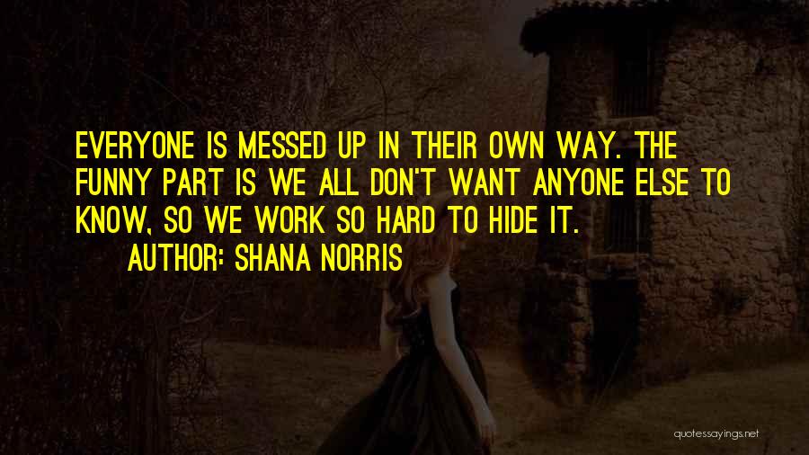 Shana Norris Quotes 697051