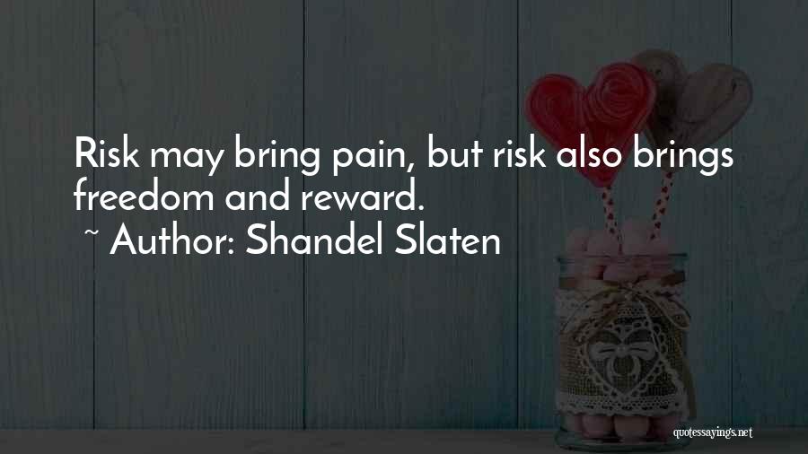 Shandel Slaten Quotes 778206