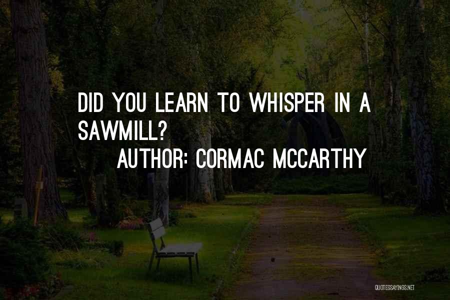 Shanders Mod Quotes By Cormac McCarthy