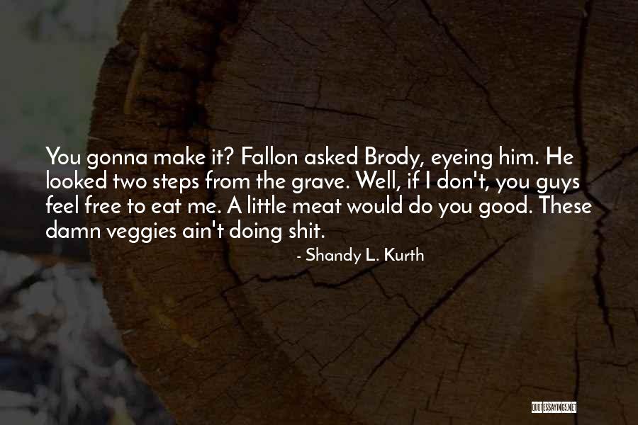 Shandy L. Kurth Quotes 128422