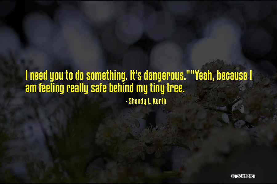 Shandy L. Kurth Quotes 1483925 Shandy L. Kurth Quotes 1483925